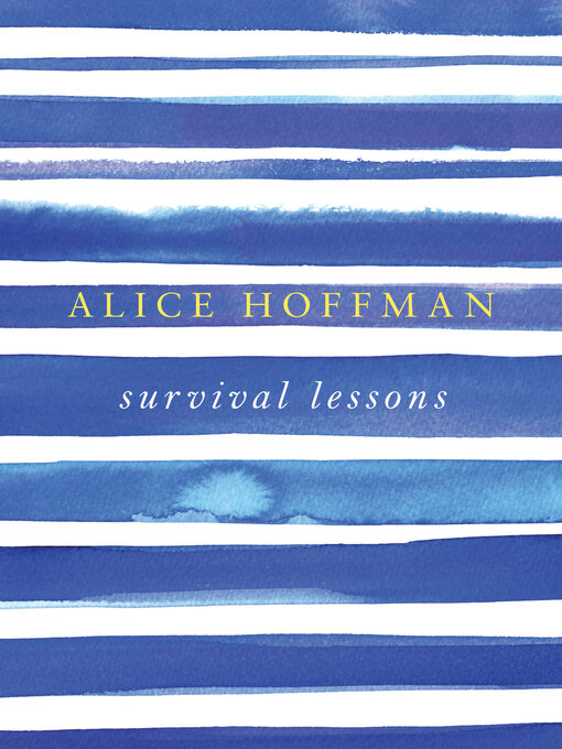 Title details for Survival Lessons by Alice Hoffman - Available